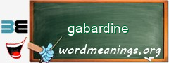 WordMeaning blackboard for gabardine